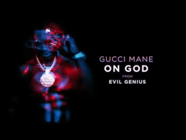 Gucci Mane - On God